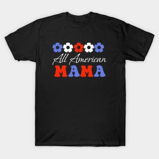 All American mama, 4th of July American independence day groovy design T-Shirt